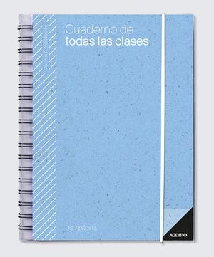 ADDITIO CUADERNO DE TODAS LAS CLASES DÍA PÁGINA