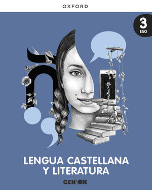LENGUA CASTELLANA Y LITERATURA 3º ESO. GENIOX. OXFORD ´22