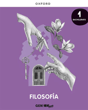 FILOSOFÍA 1º BACHILLERATO. GENIOX PRO. OXFORD ´22