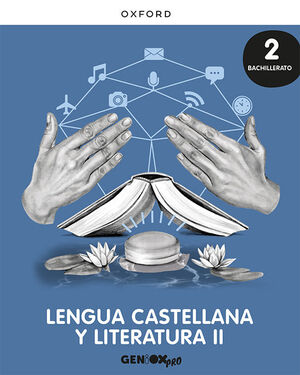 LENGUA CASTELLANA Y LITERATURA 2º BACHILLERATO. GENIOX PRO. OXFORD ´23