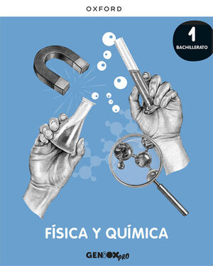 FÍSICA Y QUÍMICA 1º BACHILLERATO. GENIOX PRO. OXFORD ´22