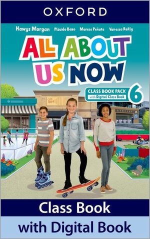 ALL ABOUT US NOW 6º PRIMARY. CLASS BOOK. OXFORD ´22