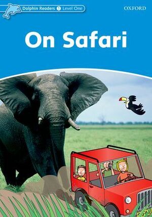 DOLPHIN READERS 1. ON SAFARI. SPANISH EDITION