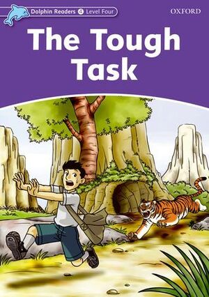 DOLPHIN READERS 4. THE TOUGHT TASK. SPANISH EDITION
