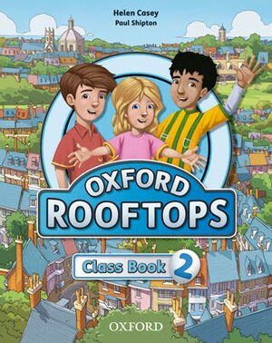 ROOFTOPS 2º PRIMARY. CLASS BOOK. OXFORD ´14