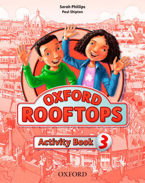 ROOFTOPS 3º PRIMARY. ACTIVITY BOOK. OXFORD ´14