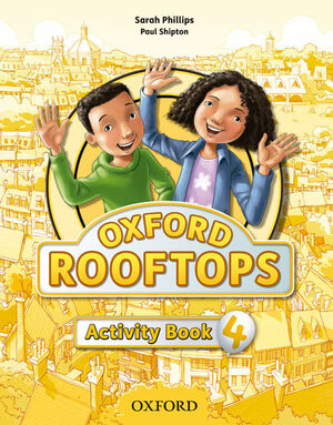 ROOFTOPS 4º PRIMARY. ACTIVITY BOOK. OXFORD ´14