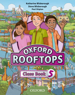 ROOFTOPS 5º PRIMARY. CLASS BOOK. OXFORD ´14