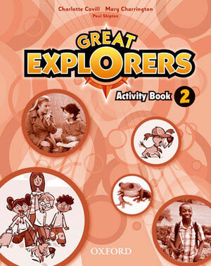 GREAT EXPLORERS 2º PRIMARY. ACTIVITY BOOK. OXFORD ´14