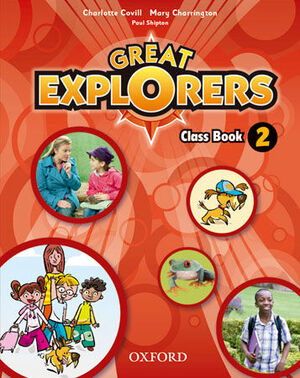 GREAT EXPLORERS 2º PRIMARY. CLASS BOOK. OXFORD ´14
