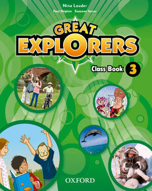 GREAT EXPLORERS 3º PRIMARY. CLASS BOOK. OXFORD ´14