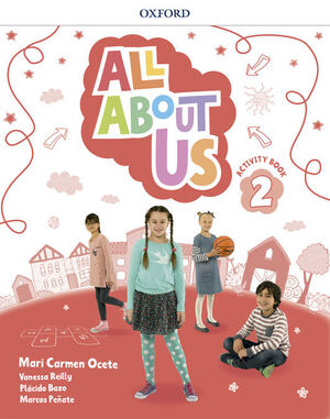 ALL ABOUT US 2º PRIMARY. ACTIVITY BOOK. OXFORD ´18