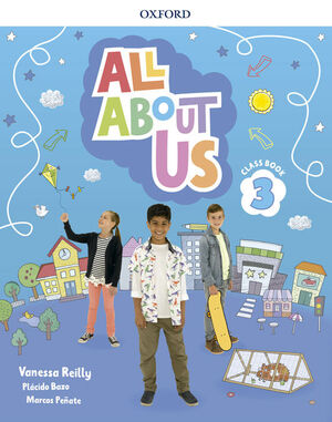 ALL ABOUT US 3º PRIMARY. CLASS BOOK. OXFORD ´18