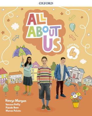 ALL ABOUT US 4º PRIMARY. CLASS BOOK. OXFORD ´18