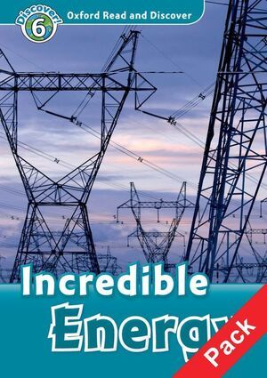 OXFORD READ AND DISCOVER 6. INCREDIBLE ENERGY AUDIO CD PACK
