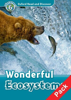 OXFORD READ AND DISCOVER 6. WONDERFUL ECOSYSTEMS AUDIO CD PACK