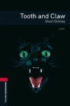 OXFORD BOOKWORMS 3. TOOTH AND CLAW SHORT STORIES