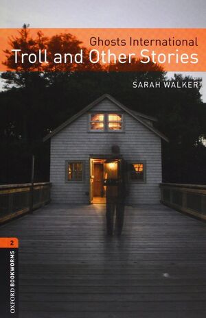 OXFORD BOOKWORMS 2. GHOST TROLL AND OTHER STORIES PACK