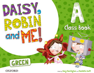 DAISY, ROBIN & ME! GREEN A. CLASS BOOK PACK. OXFORD ´15