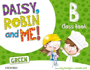 DAISY, ROBIN & ME! GREEN B. CLASS BOOK PACK. OXFORD ´15