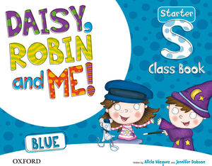 DAISY, ROBIN & ME! BLUE STARTER. CLASS BOOK PACK. OXFORD ´15