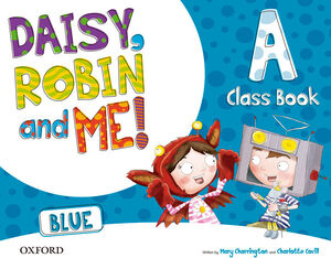 DAISY, ROBIN & ME! BLUE A. CLASS BOOK PACK. OXFORD ´15