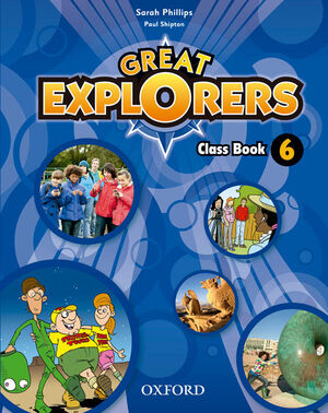 GREAT EXPLORERS 6º PRIMARY. CLASS BOOK. OXFORD ´15