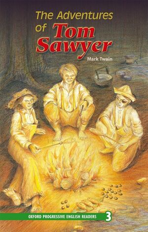 NEW OXFORD PROGRESSIVE ENGLISH READERS 3. THE ADVENTURES OF TOM SAWYER