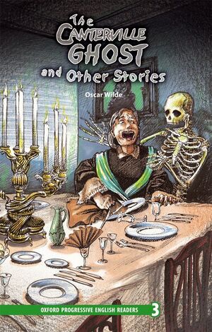 NEW OXFORD PROGRESSIVE ENGLISH READERS 3. THE CANTERVILLE GHOST AND OTHER STORIE