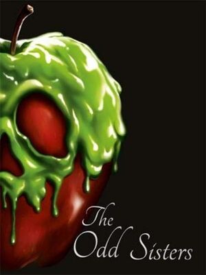 THE ODD SISTERS (VILLAIN TALES)