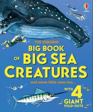 BIG BOOK OF BIG SEA CREATURES