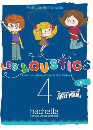 LES LOUSTICS 4. LIVRE + CAHIER. HACHETTE ´19