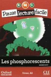 LES PHOSPHORESCENTS. LECTURE + CD-AUDIO (PAUSE LECTURE FACILE)