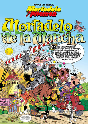 MORTADELO Y FILEMÓN. MORTADELO DE LA MANCHA (MAGOS DEL HUMOR 103)