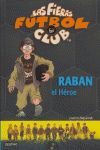 RABAN, EL HÉROE