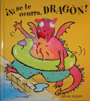 ¡NI SE TE OCURRA, DRAGÓN!