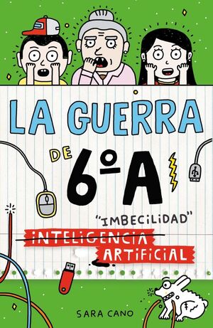 LA GUERRA DE 6ºA 3 - (INTELIGENCIA) IMBECILIDAD ARTIFICIAL