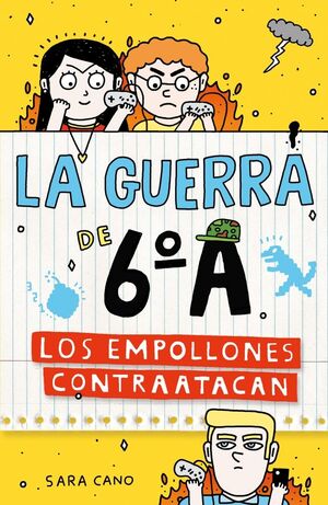 LA GUERRA DE 6ºA 2 - LOS EMPOLLONES CONTRAATACAN