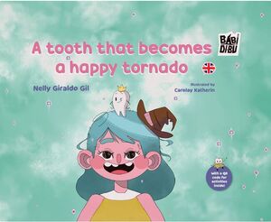 A TOOTH THAT BECOMES A HAPPY TORNADO