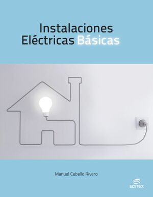 INSTALACIONES ELÉCTRICAS BÁSICAS. EDITEX ´26
