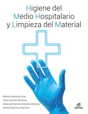 HIGIENE DEL MEDIO HOSPITALARIO Y LIMPIEZA DE MATERIAL. EDITEX ´26
