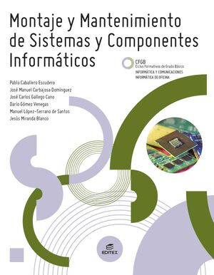 MONTAJE Y MANTENIMIENTO DE SISTEMAS Y COMPONENTES INFORMÁTICOS. EDITEX ´26