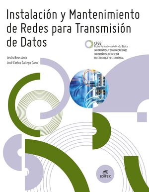 INSTALACIÓN Y MANTENIMIENTO DE REDES PARA TRANSMISIÓN DE DATOS. EDITEX ´26