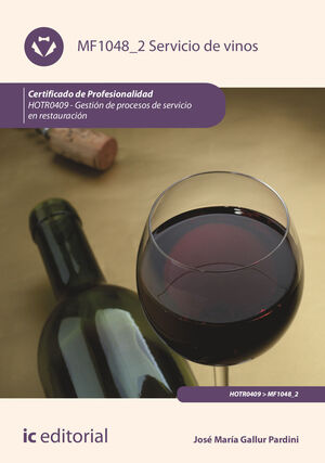 SERVICIO DE VINOS. HOTR0409 - GESTIÓN DE PROCESOS DE SERVICIO EN RESTAURACIÓN