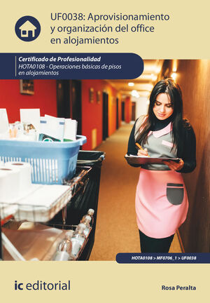 APROVISIONAMIENTO Y ORGANIZACIÓN DEL OFFICE EN ALOJAMIENTOS. HOTA0108 - OPERACIO