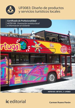 DISEÑO DE PRODUCTOS Y SERVICIOS TURÍSTICOS LOCALES. HOTI0108 - PROMOCIÓN TURÍSTI
