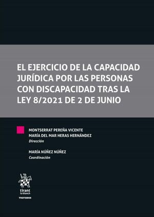EL EJERCICIO DE LA CAPACIDAD JURÍDICA POR LAS PERSONAS CON DISCAPACIDAD TRAS LA
