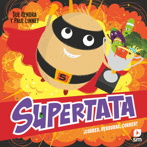 SUPERTATA: ¡CORRED, VERDURAS, CORRED!