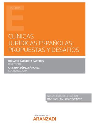 CLÍNICAS JURÍDICAS ESPAÑOLAS: PROPUESTAS Y DESAFÍOS (PAPEL + E-BOOK)