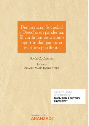 DEMOCRACIA, SOCIEDAD Y DERECHO EN PANDEMIA. EL CONFINAMIENTO COMO OPORTUNIDAD PA